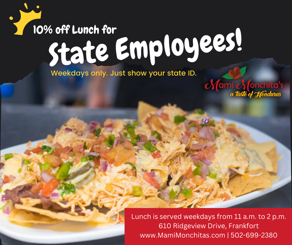 State employees save 10% on lunch every weekday at Mami Monchita's.